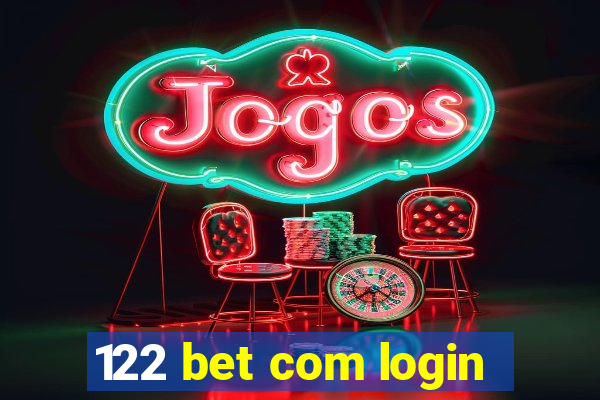 122 bet com login